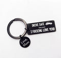 Stainless steel Funny keychain from mom to son or daughter, Drive safe because I F.. love u