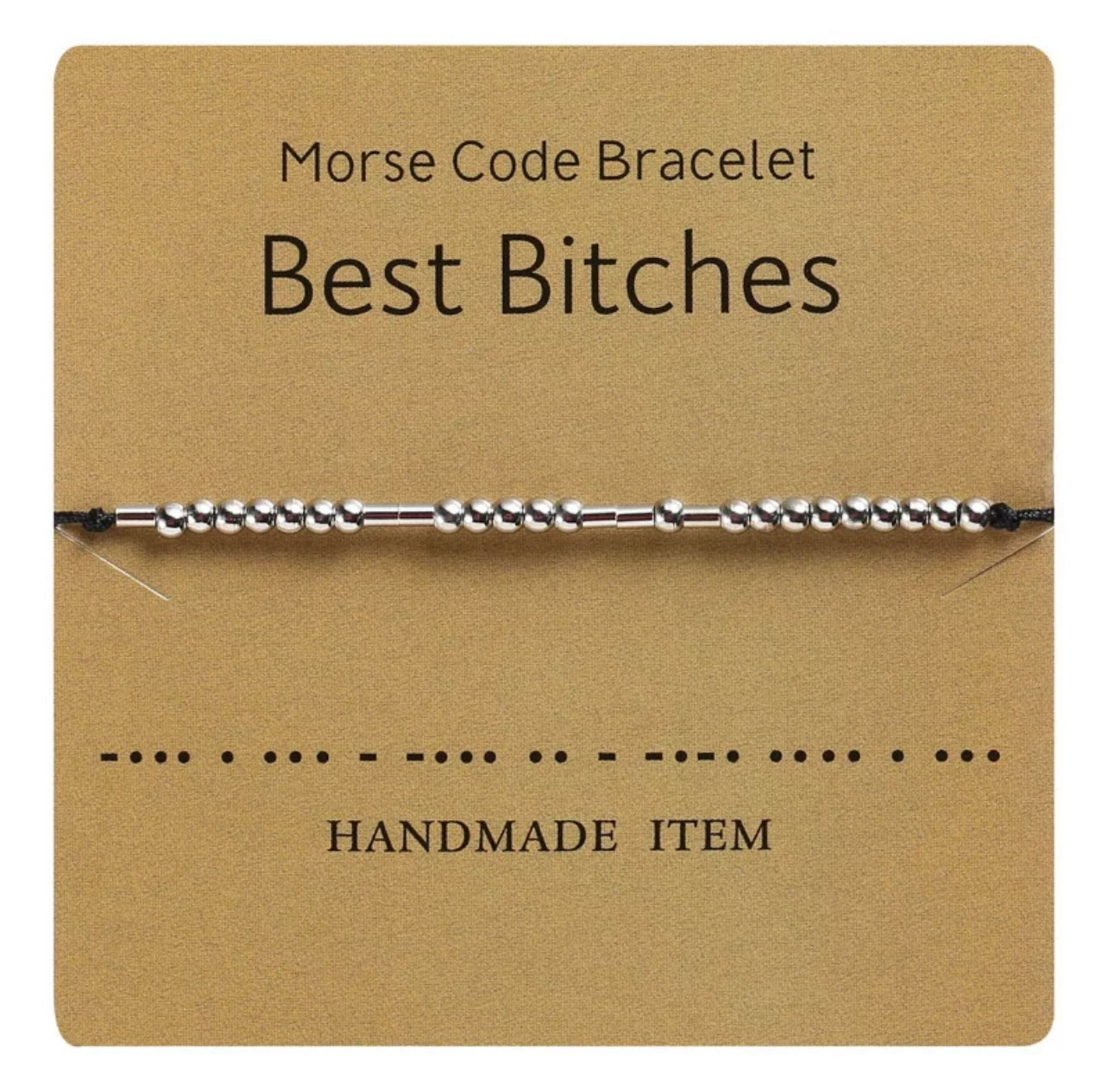 Morse Code bracelet "Best B..ches"